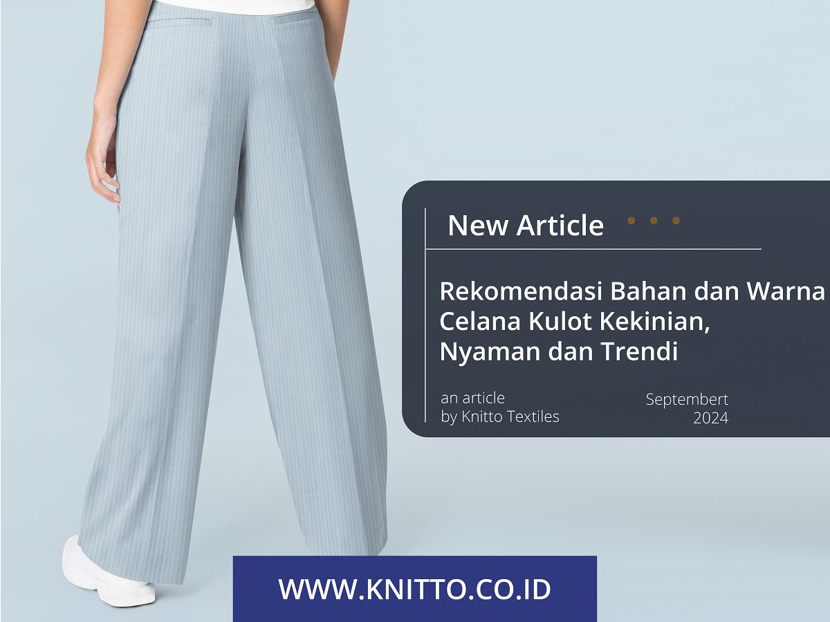 Apa Itu Celana Kulot?Ini Pilihan 7 Bahan dan Warna yang Bagus!