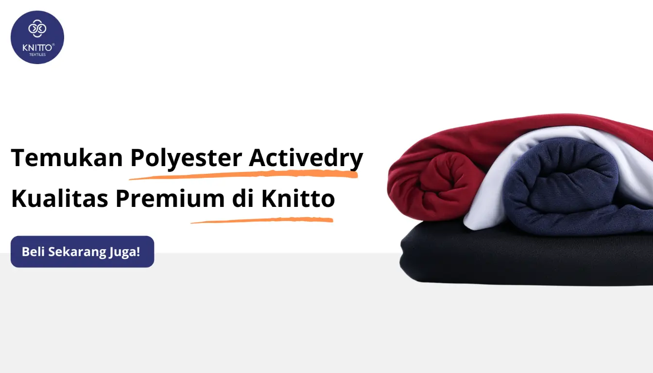 Beli Bahan Polyester Activedry Kualitas Premium di Knitto