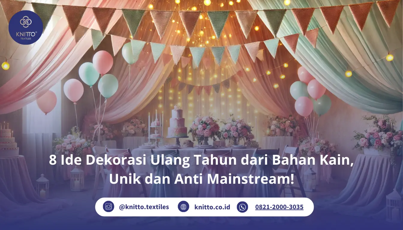 Ide Dekorasi Ulang Tahun dari Bahan Kain yang Unik dan Anti Mainstream