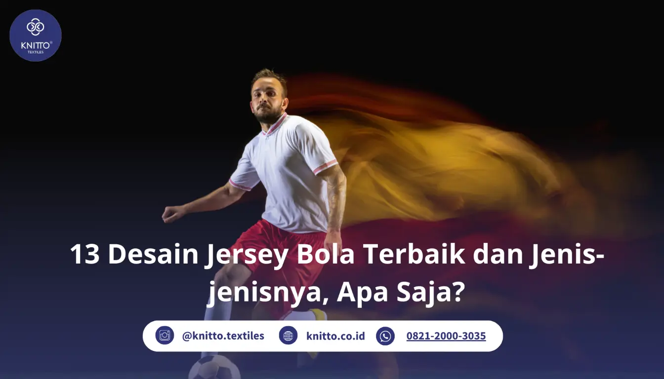 Ilustrasi Desain Jersey Bola Terbaik dan Jenis jenisnya