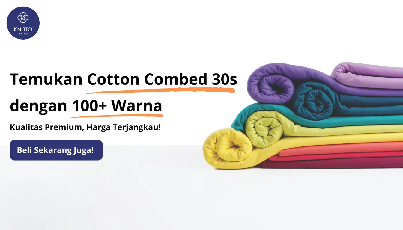 Beli Kain Cotton Combed 30s Knitto Textiles sekarang!