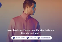 Jaket Tracktop: Pengertian, Karakteristik, dan Tips Mix and Match Jaket Tracktop: Pengertian, Ciri Khas, Bahan, dan 5 Keunggulannya