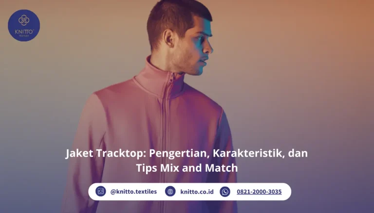 Jaket Tracktop: Pengertian, Ciri Khas, Bahan, dan 5 Keunggulannya