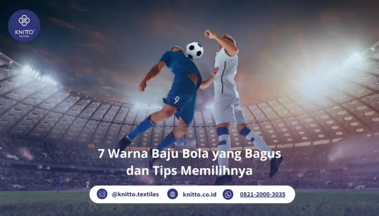 7 Rekomendasi Warna Baju Bola yang Bagus dan Tips Memilihnya