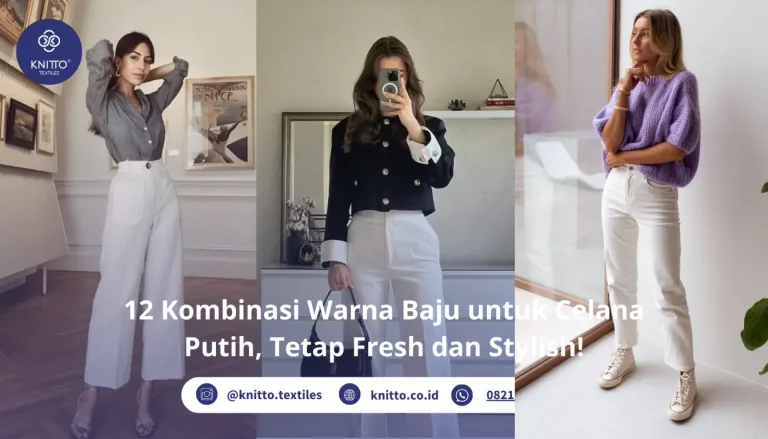 Celana Putih Cocok dengan Baju Warna Apa ya? Ini 12 Rekomendasinya!