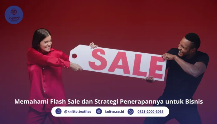 Konsep Flash Sale untuk Bisnis, Dilengkapi 16 Tips Eksklusif!