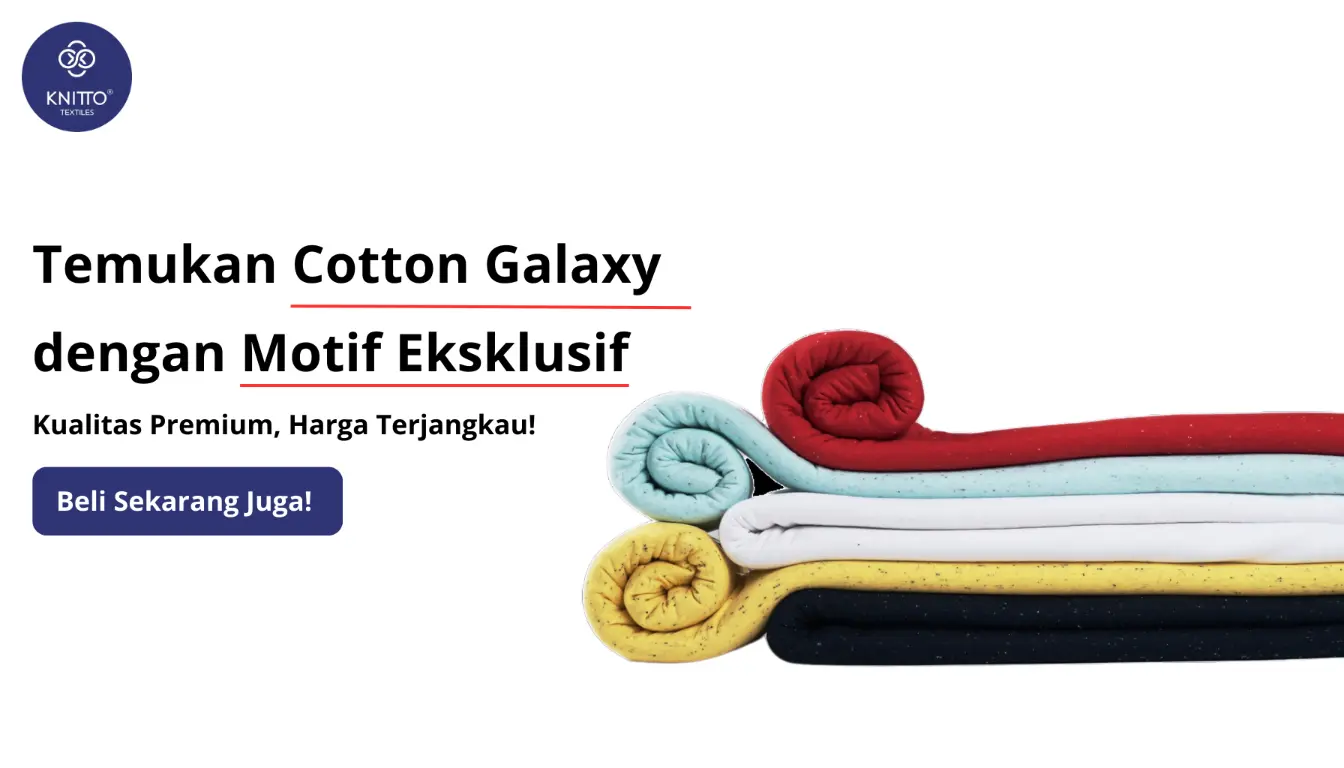 Klik Banner untuk Membeli Bahan Cotton Galaxy dari Knitto Textiles