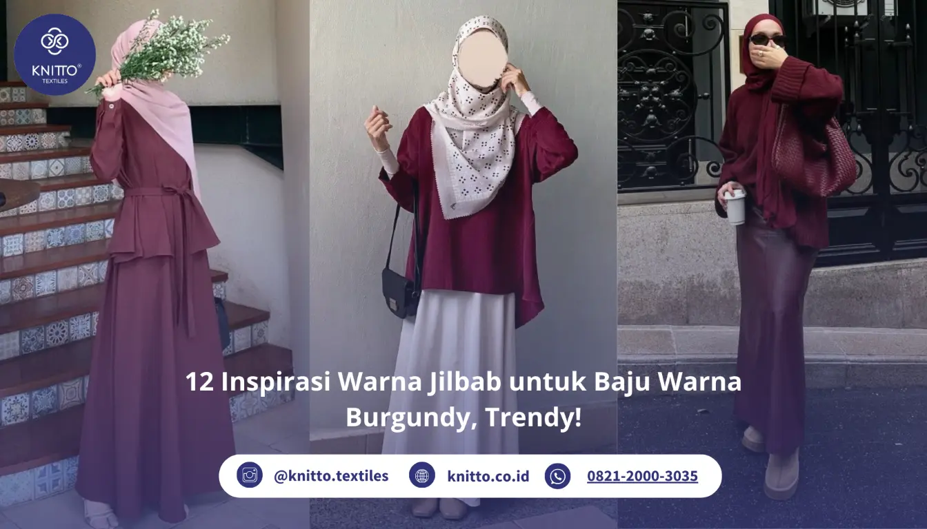 Baju Burgundy Cocok dengan Jilbab Warna Apa? Coba Warna Ini!