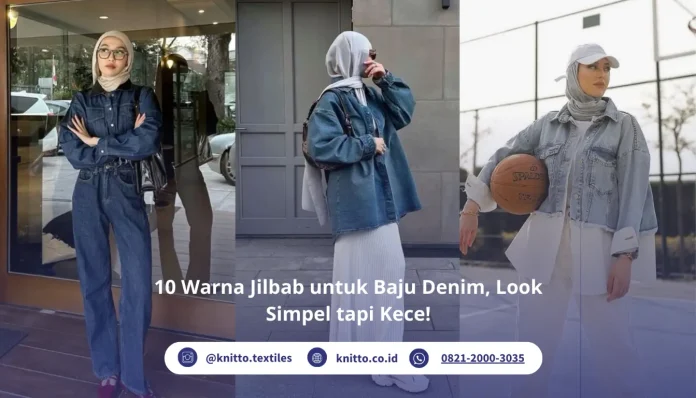 Baju Denim Cocok dengan Jilbab Warna Apa? Ini 20 Rekomendasinya!