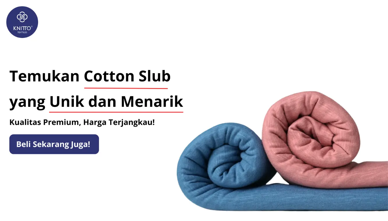 Klik Banner untuk Membeli Cotton Slub dari Knitto Tekstil Klik Banner untuk Membeli Cotton Slub dari Knitto Tekstil