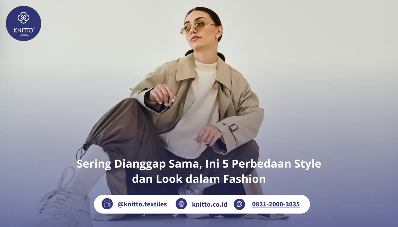 Perbedaan Style dan Look dalam Fashion Perbedaan Style dan Look dalam Fashion