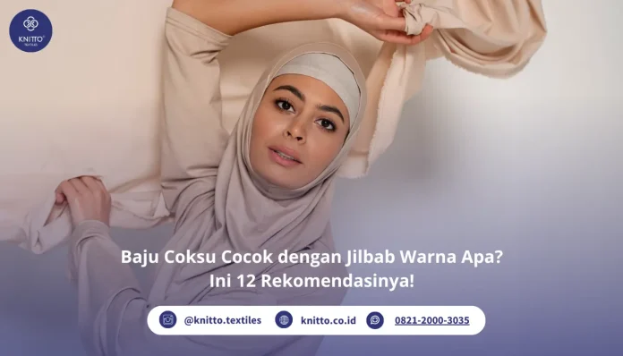 Baju Coksu dengan Jilbab Warna Apa? Inilah 12 Rekomendasinya