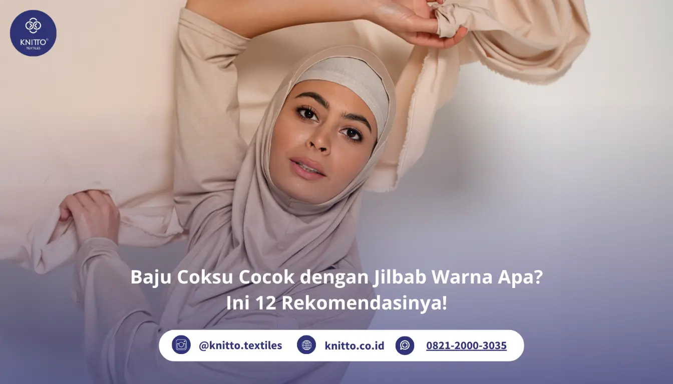 Baju Coksu dengan Jilbab Warna Apa? Inilah 12 Rekomendasinya Baju Coksu dengan Jilbab Warna Apa? Inilah 12 Rekomendasinya