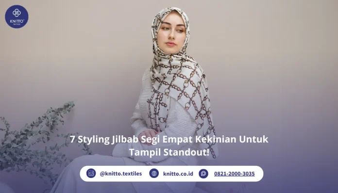 7 Inspirasi Styling Jilbab Segi Empat, Intip Yuk!