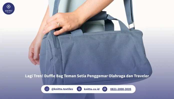 Duffle Bag, Item Fashion Wajib Punya