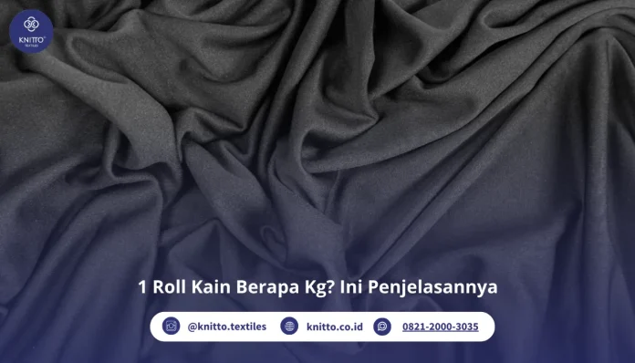 1 Roll Kain Berapa Kg Ilustrasi Bahan Kain