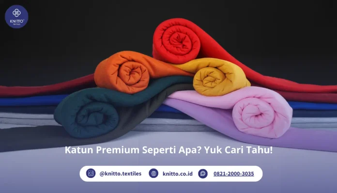 Bahan Katun Premium Seperti Apa? Cek Informasinya Disini