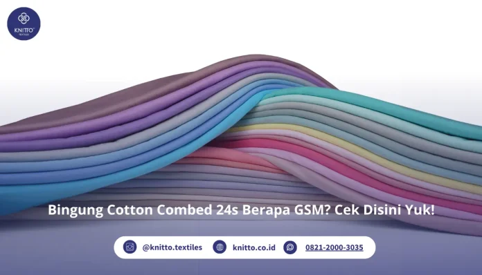 Cek Informasi Gramasi Cotton Combed 24s