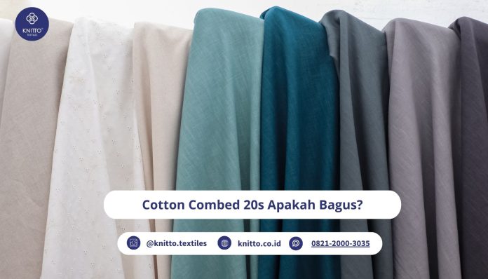 Cotton Combed 20s Apakah Bagus