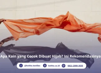 Kain yang Cocok untuk Hijab, Pilihan Terbaik agar Nyaman Dipakai Apa Kain yang Cocok Dibuat Hijab Cek Yuk!