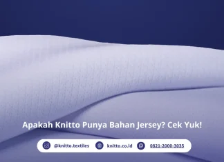 Apakah Knitto Punya Bahan Jersey? Cari Tahu Disini Yuk! Apakah Knitto Punya Bahan Jersey? Simak Yuk!