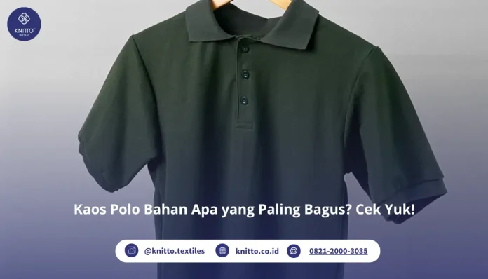 Kaos Polo Bahan Apa yang Paling Cocok? Simak Yuk!
