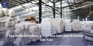 Apa Perbedaan Kain Greige dan Kain Jadi? Begini Penjelasannya! Apa Perbedaan Kain Greige dan Kain Jadi?Ini Penjelasannya!