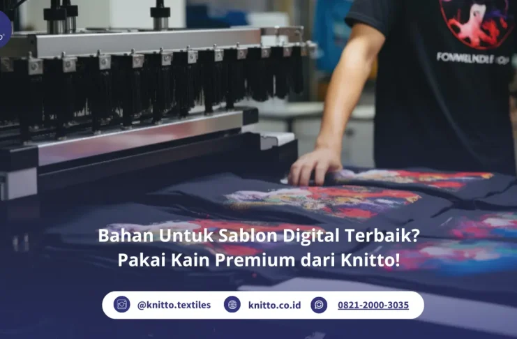 Kain Premium Knitto, Pilihan Tepat untuk Sablon Digital Bahan Sablon Digital Terbaik Pakai Bahan Kain dari Knitto!