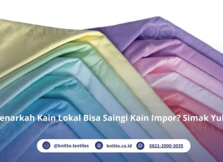 Kain Lokal Berkualitas: Fakta, Keunggulan, dan Jenis Bahan Terbaik dari Knitto Kain Lokal Berkualitas