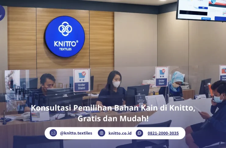 Apakah Knitto Menyediakan Konsultasi Pemilihan Bahan Kain? Tentu Saja! Kosultasi Pemilihina Bahan Kain di Store Knitto