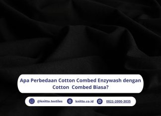 Apa Perbedaan Cotton Combed Enzywash dengan Cotton Combed Biasa? Ini Penjelasan dari Knitto! cotton combed enzywash