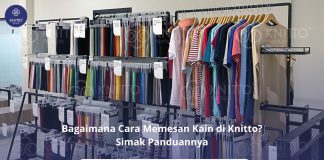Bagaimana Cara Memesan Kain di Knitto? Cek Panduannya Disini Bagaimana Cara Memesan Kain di Knitto? Simak Yuk Disini