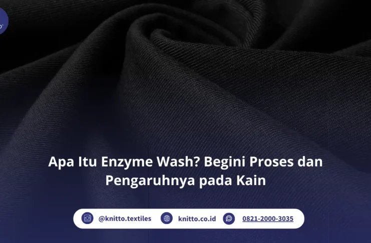 Apa Itu Enzyme Wash? Begini Proses dan Pengaruhnya pada Kain Apa Itu Enzyme Wash? Ini Penjelasannya