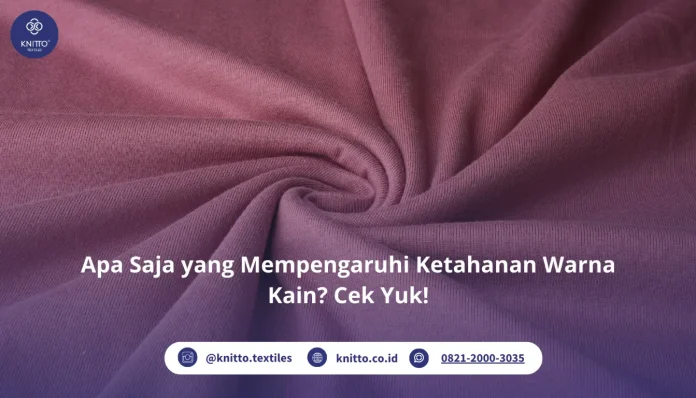 Cek Faktor pada Ketahanan Warna Kain
