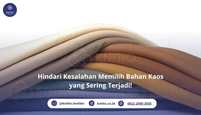 Cek Yuk Kesalahan Memilih Bahan Kaos