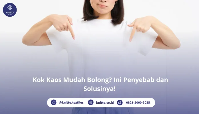 Kaos Mudah Bolong Cek Yuk!