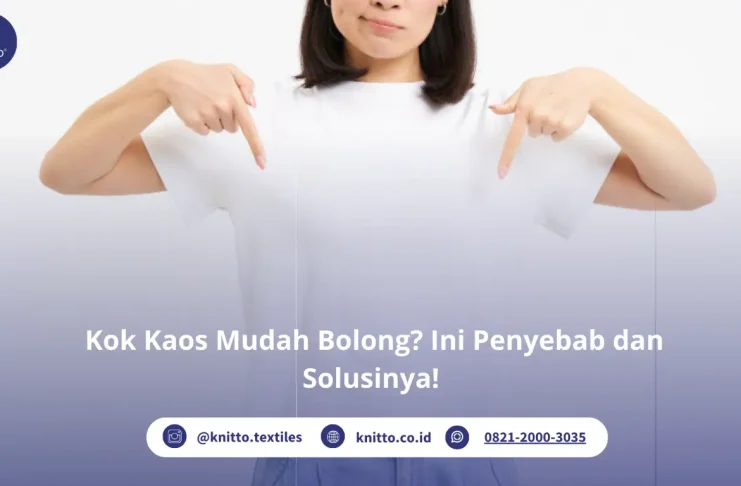 Kaos Mudah Bolong? Pilih Bahan Berkualitas dari Knitto! Kaos Mudah Bolong Cek Yuk!