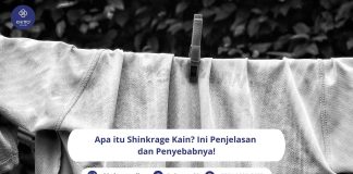 Shrinkage Kain: Penyebab, Risiko dan Cara Mengatasinya Shrinkage Kain