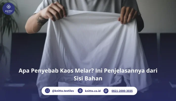penyebab kaos melar