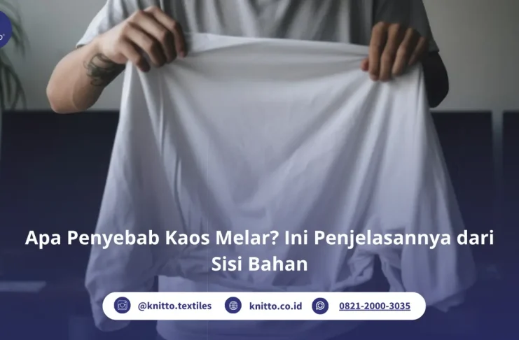 Penyebab Kaos Melar itu Apa Sih? Ini Faktor Bahan & Cara Mengatasinya penyebab kaos melar