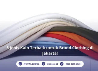 5 Jenis Kain Terbaik untuk Brand Clothing di Jakarta! 5 Jenis Kain Terbaik untuk Brand Clothing di Jakarta!