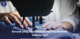 Mengenal Konveksi, Ini Pengertian hingga Jenis – Jenisnya! Apa Itu Konveksi? Ini Penjelasannya