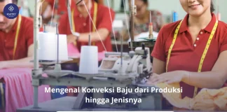 Mengenal Konveksi Baju dari Produksi hingga Jenisnya Pahami Yuk Proses Konveksi Baju