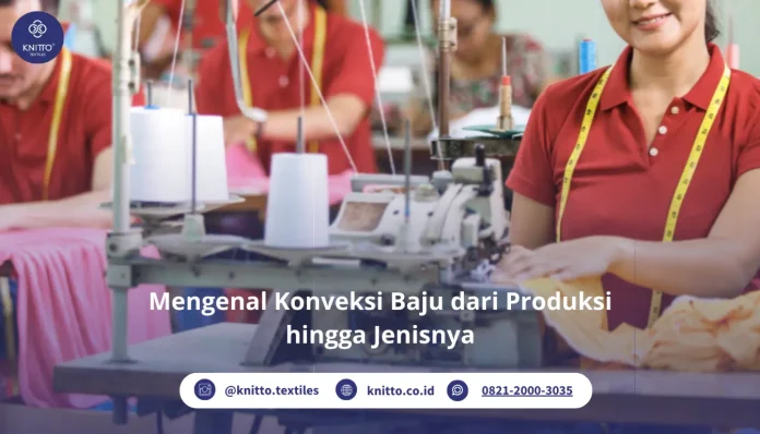 Pahami Yuk Proses Konveksi Baju