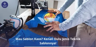 Banyak Pilihan Sablon Kaos, Pilih yang Paling Tepat Sablon Kaos Yuk Cari Tahu Jenisnya!