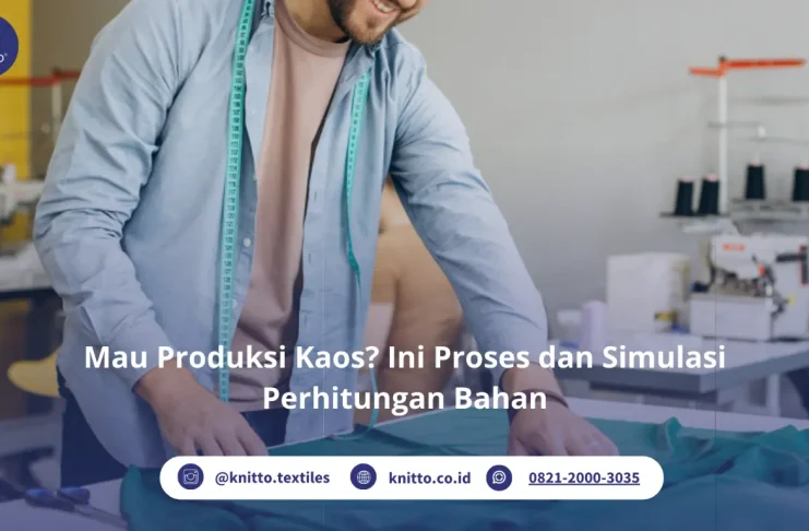Dari Ide sampai Jadi Kaos, Ini Proses Produksinya Simak Simulasi Perhitungan Bahan