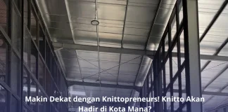 Makin Dekat dengan Knittopreneurs! Knitto Akan Hadir di Kota Mana? TOKO BAHAN KAIN KAOS KNITTO