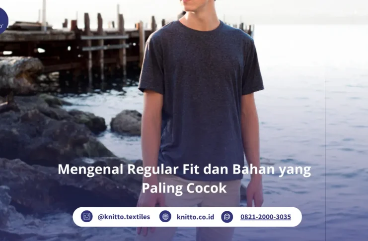 Apa Itu Regular Fit? Potongan Pakaian Paling Aman untuk Sehari-hari Yuk Cari Tahu Tentang Regular Fit