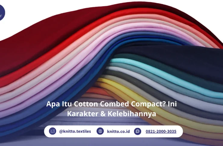Mengenal Cotton Combed Compact dan Proses Compact pada Kain Apa Itu Cotton Combed Compact? Ini Penjelasannya!