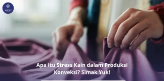 Apa Itu Stress Kain? Konveksi Wajib Tahu! Apa Itu Stress Kain? Simak Penjelasannya